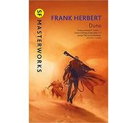 By Frank Herbert Dune (S.F. Masterworks) Hardcover - 18 Oct 2007