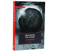 By Frank Morison - Who Moved the Stone?