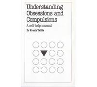 By Frank Tallis Understanding Obsessions and Compulsions (Overcoming common problems)