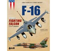 By Frederic Lert The F-16 Fighting Falcon: Volume 2 (Les Avions De Combat Americains) [Paperback]