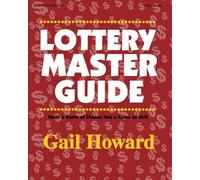 By Gail Howard Lottery Master Guide: Turn a Game of Chance Into a Game of Skill (4th) [Paperback]