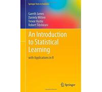 By Gareth James An Introduction to Statistical Learning: with Applications in R (Springer Texts in Statistics) (1st ed. 2013. Corr. 4th printi)