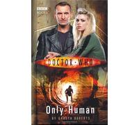 By Gareth Roberts - Doctor Who - Only Human (New Series Adventure 5)