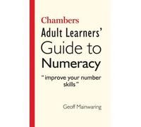 By Geoff Mainwaring - Chambers Adult Learners' Guide to Numeracy (2)