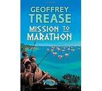 Geoffrey Trease – Mission to Marathon – Flashbacks – 2Rev Ed – Paperback