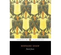 By George Bernard Shaw - Saint Joan: A Chronicle Play in Six Scenes and an Epilogue (New Ed)