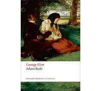 By George Eliot - Adam Bede (Oxford World's Classics)