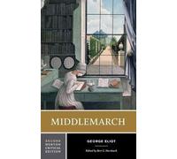 By George Eliot - Middlemarch (Norton Critical Editions) (2nd Revised edition)