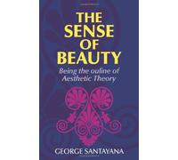 By George Santayana The Sense of Beauty (Underlining/Margin Notes) [Paperback]
