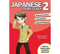 By George Trombley - Japanese from Zero! 2: Proven Techniques to Learn Japanese for Students and Professionals
