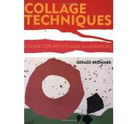 By Gerald Brommer - Collage Techniques: A Guide for Artists and Illustrators