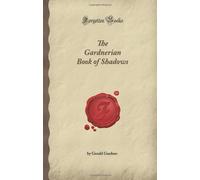 By Gerald E. Gardner - The Gardnerian Book of Shadows (Forgotten Books)