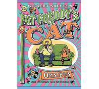 By Gilbert Shelton Fat Freddy's Cat Omnibus