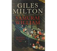 By Giles Milton - Samurai William The Adventurer Who Unlocked Japan by Milton, Giles ( Author ) ON Feb-03-2003, Paperback