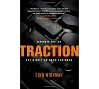 By Gino Wickman Traction: Get a Grip on Your Business (Expanded) [Paperback]
