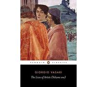 By Giorgio Vasari - Lives of the Artists: A Selection v. 1 (Classics) (New Ed)