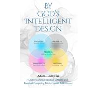 By God's Intelligent Design: Understanding Spiritual Giftsets and Fivefold Equipping Ministry with ABContrast: 1