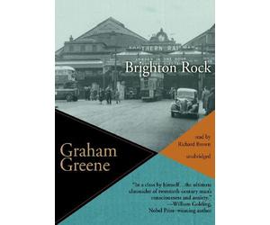 By Graham Greene Brighton Rock (Unabridged)