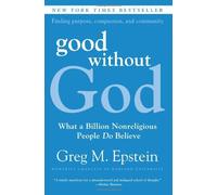 By Greg Epstein - Good Without God: What a Billion Nonreligious People Do Believe (Reissue)