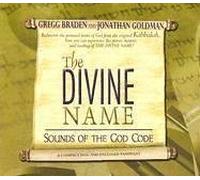 By Gregg Braden The Divine Name: Sounds Of The God Code (Unabridged) [Audio CD]