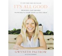 [By Gwyneth Paltrow] IT'S ALL GOOD: Delicious, Easy Recipes That Will Make You Look Good and Feel Great (Hardcover)【2018】by Gwyneth Paltrow (Author) (Hardcover)