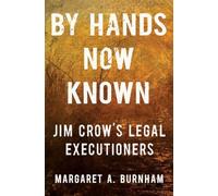 By Hands Now Known: Jim Crow's Legal Executioners