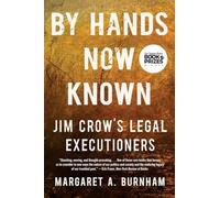 By Hands Now Known: Jim Crow's Legal Executioners
