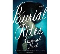 By Hannah Kent - Burial Rites