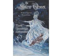 By Hans Christian Andersen - The Snow Queen (With Original Illustrations)