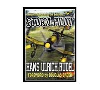 By Hans Ulrich Rudel - Stuka Pilot