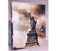 By Harold Evans - The American Century: People, Power and Politics - An Illustrated History (1st (first) edition(first) editionition)