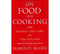 By Harold McGee On Food And Cooking: The Science And Lore Of The Kitchen (Rev Upd)