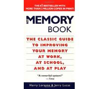 By Harry Lorayne - The Memory Book: The Classic Guide to Improving Your Memory at Work, at School, and at Play (Reissue)