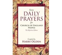By Harry Ogden Some Daily Prayers for Church of England People (The Definitive Edition) (5th Revised)