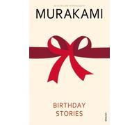By Haruki Murakami Birthday Stories: Selected and Introduced by Haruki Murakami (New Ed)