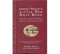 By Harvey Penick Harvey Penick's Little Red Book: Lessons and Teachings from a Lifetime in Golf (20 Anv)