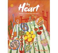 By Heart Recipes to Hold Near and Dear by Author Hailee Catalano (Hardback Book)