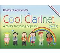 By Heather Hammond Cool Clarinet: Book 1 (+CD) (Student's Book)