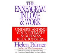 By Helen Palmer - Enneagram in Love and Work: Understanding Your Intimate and Business Relationships