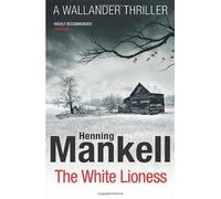 By Henning Mankell - The White Lioness: Kurt Wallander (paperback / softback)