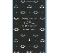By Henry James Daisy Miller and The Turn of the Screw (Penguin English Library)