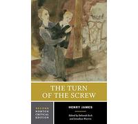 By Henry James The Turn of the Screw: Authoritative Text, Contexts, Criticism (Norton Critical Editions) (2nd Revised edition)