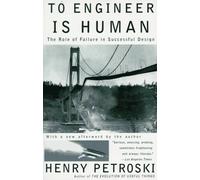 By Henry Petroski - To Engineer is Human: The Role of Failure in Successful Design (1st (first) editionVintage Books Ed)