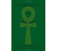 By Hermes Trismegistus - The Emerald Tablet Of Hermes & The Kybalion: Two Classic Bookson Hermetic Philosophy