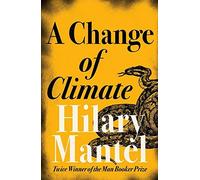 By Hilary Mantel - A Change of Climate