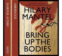 By Hilary Mantel - Bring up the Bodies (Abridged edition)