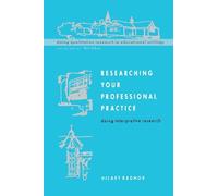By Hilary Radnor Researching Your Professional Practice: Doing Interpretive Research (Doing Qualitative Research in E [Paperback]