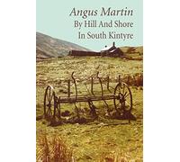 By Hill and Shore in South Kintyre