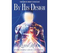 By His Design: 12 Me, 1 God and a Legacy of Purpose