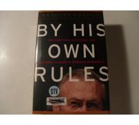 By His Own Rules: The Ambitions, Successes, and Ultimate Failures of Donald Rumsfeld